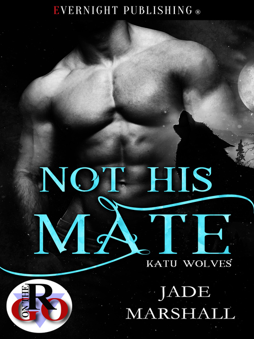 Title details for Not His Mate by Jade Marshall - Available